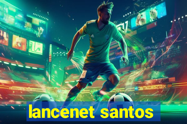 lancenet santos